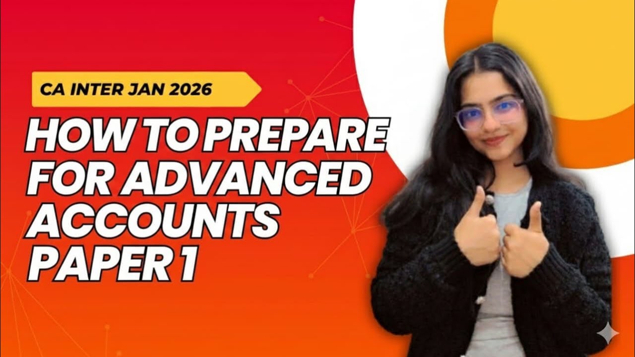 How to prepare for advance accounts paper 1 | CA INTER JAN 2026 - YouTube
