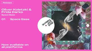 Oliver Koletzki & Frida Darko - Space Base [Stil vor Talent]