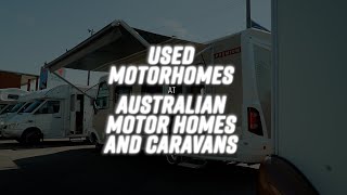Used Motorhomes at Australian Motor Homes and Caravans!