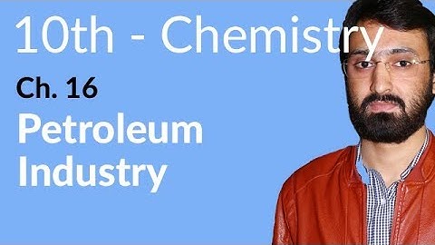 10th Class Chemistry, ch 16, Petroleum Industry -Matric Class Chemistry