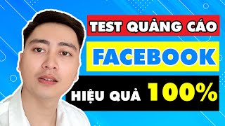 2 Cách Test Quảng Cáo Facebook Hiệu Quả Mới Nhất Ra Đơn 100% (Phiên Bản Mới)