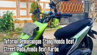 Tutorial Pemasangan Stang Honda Beat Street Pada Honda Beat Karbu
