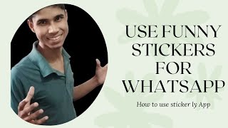 मजेदार application whatsapp Users के लिए । Now Use it ! । sticker ly app screenshot 3