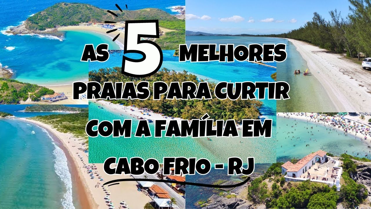 AS 5 MELHORES PRAIAS PARA CURTIR COM A FAMÍLIA EM CABO FRIO-RJ