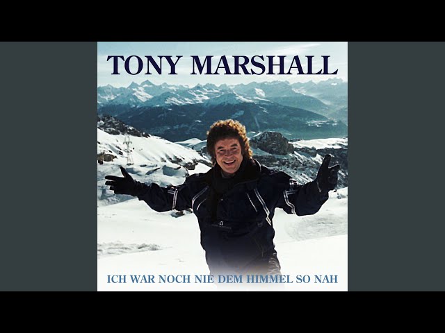 Tony Marshall - Ich War Noch Nie Dem Himmel So Nah