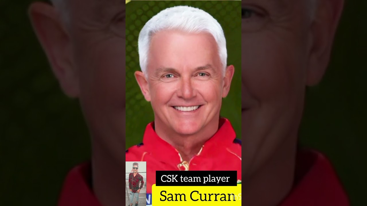 Sam Curran (old and young) England team player and CSK team player 