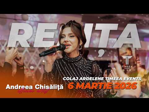 Andreea Chisăliță - Colaj Ardelene Timeea Events (Live 6 Martie 2026)