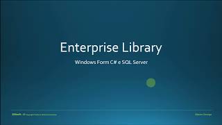 Enterprise Library 3.1 - #1 Introdução com C# e SQL Server | Mauro George
