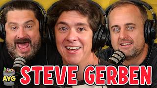 Steve Gerben Returns! | Are You Garbage Comedy Podcast w/ Kevin Ryan & H. Foley