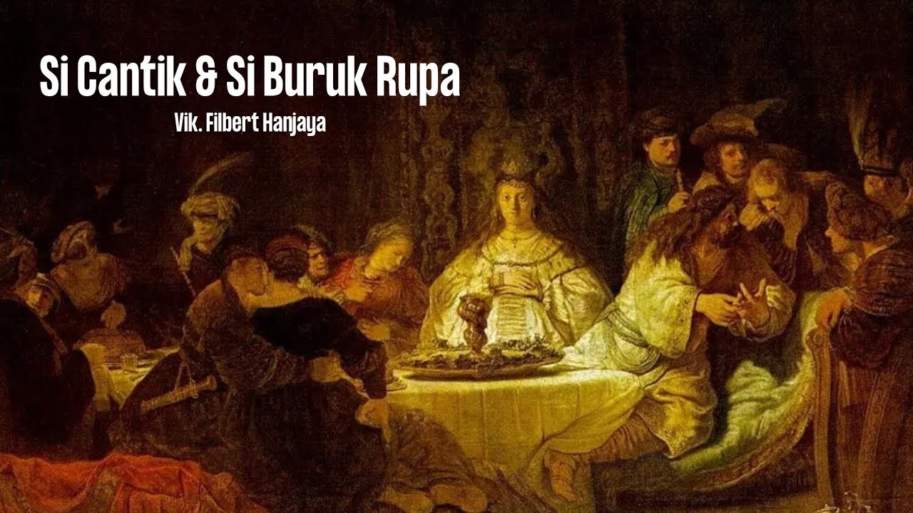 Si Cantik & Si Buruk Rupa (Ester 2) - Vik. Filbert Hanjaya