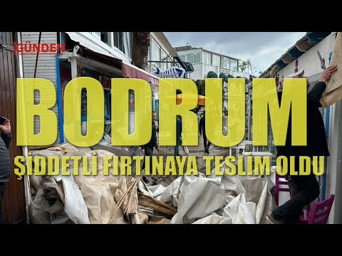 Bodrum Gümüşlük Şiddetli Fırtına