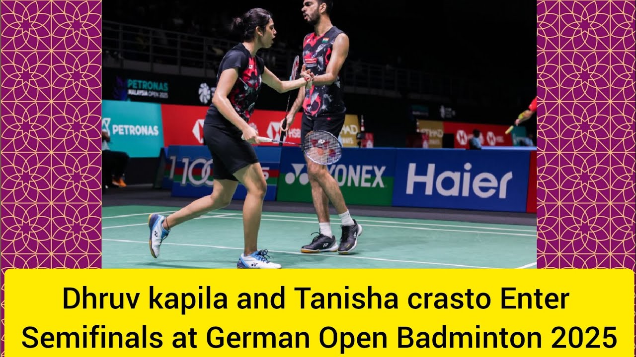Dhruv kapila and Tanisha crasto Enter Semifinals at German Open ...