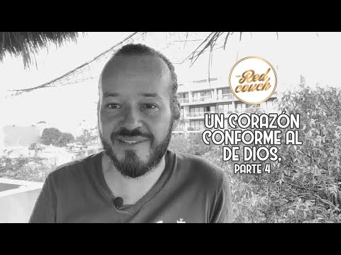 ⚪ Tema: Un corazón conforme al de Dios, parte 4