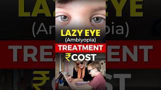 Lazy Eye (Amblyopia) Treatment Cost I Vision Therapy Cost