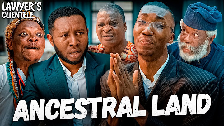 ANCESTRAL LAND | Lawyer’s Clientele | Layi Wasabi, Bro bouche, Jude chukwuka, Femi Durojaiye, Lalude