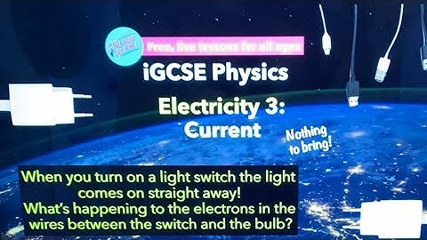 iGCSE Physics: Electricity 3: Current!