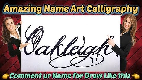 Oakleigh Name Signature Calligraphy Status | How to improve Cursive Handwriting | Cut Marker | art