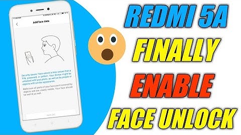Redmi 5a Finally Enable Face Unlock | How To Enable Face Unlock On Redmi 5a