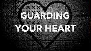 The REAL TRUTH about "Guard Your Heart" ❤️ Proverbs 4 23