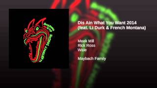 Dis Ain What You Want 2014 (Feat. Li Durk & French Montana)