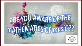 Do you know the mathematics of music ?