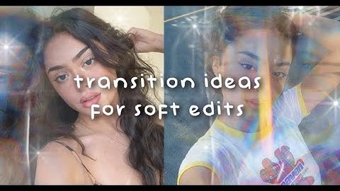 transition ideas for soft edits | alight moiton