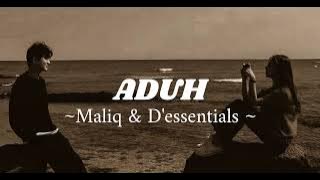 Aduh - Maliq & D'essentials