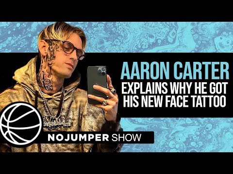 Aaron Carter Explains Why He Got His New Face Tattoo