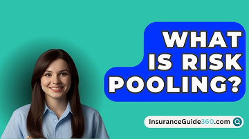 What Is Risk Pooling? -  InsuranceGuide360.com