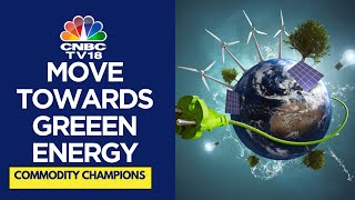 Global Green Energy Transition: Key Strategies & Innovations For A Sustainable Future | CNBC TV18