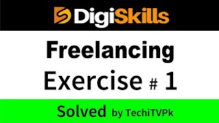 Digiskills Freelancing Exercise no 1 batch 8 2021| hands on exercise 1 | online Digital marketing