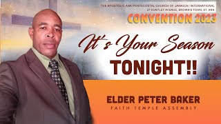Convention 2023|| Sunday Night|| It's Your Season Elder Peter Baker