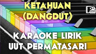 KETAHUAN UUT PERMATASARI KARAOKE KEYBOARD ORGAN TUNGGAL DANGDUT KOPLO LIRIK