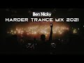 Ben nicky  harder trance mix 2021