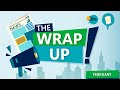 The Wrap Up February 2024