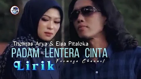 Lagu Terbaru Thomas Arya Feat Elsa Pitaloka || Padam Lentera Cinta Lirik SlowRock Minang