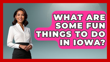 What Are Some Fun Things To Do In Iowa? - The Midwest Guru