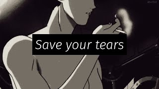 Save your tears \/\/ The Weeknd (lyrics +vietsub)