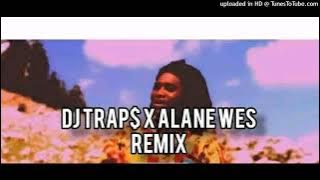 Alane Wes (DJ TRAP$ REMIX)