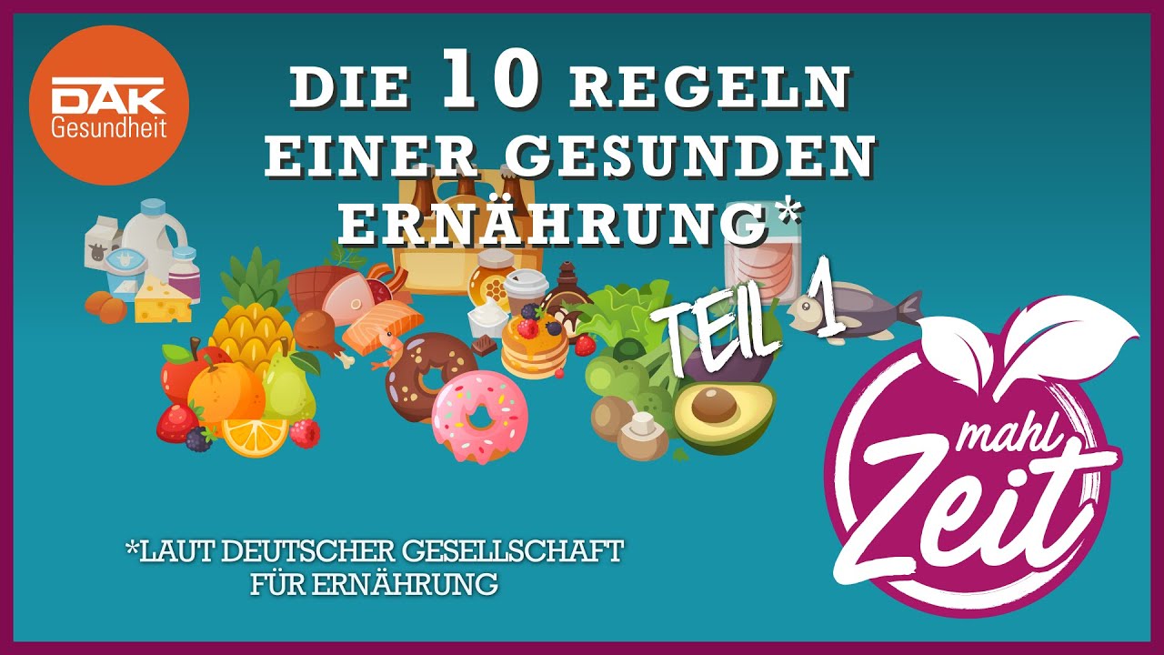 10 Goldene Regeln Beim Essen Anreichen Die 10 Regeln einer gesunden Ernährung: Teil 1 | mahlZeit | DAK