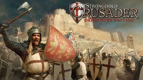 Stronghold Crusader: Definitive Edition DEMO - The Sands of Time
