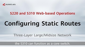 S220 and S310 Web-based Operations: Configuring Static Routes