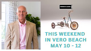Things to do in Vero Beach - May 10-13