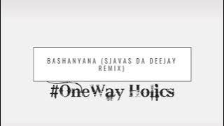 SJAVAS DA DEEJAY  -  BASHANYANA (REMIX)