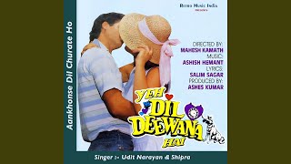 Aankhonse Dil Churate Ho
