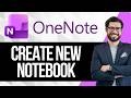 How to Create a New Notebook in OneNote