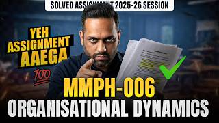 MMPH 006 Assignment June 2026 | IGNOU Organisational Dynamic MMPH 006 Solved Assignment