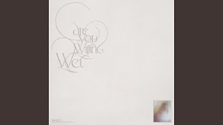 Wet - Are You Willing