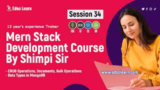 CRUD Operations, Documents, Bulk Operations &amp; Data Types in MongoDB | Session 34 | Edso Learn