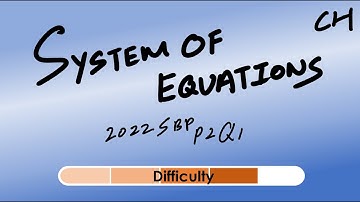 [华语版] Q29. SPM Add Maths | KBAT | Simultaneous equations | 2022 SBP P2 Q1